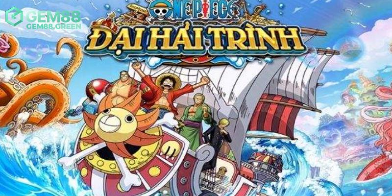 Giới thiệu tựa game đại hải trình tại GEM88