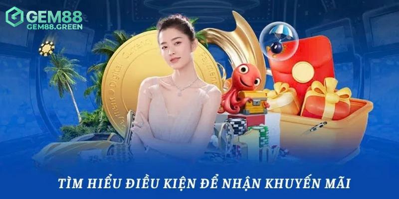 Cần lưu ý gì khi tham gia khuyến mãi GEM88?
